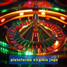 plataforma virginia jogo